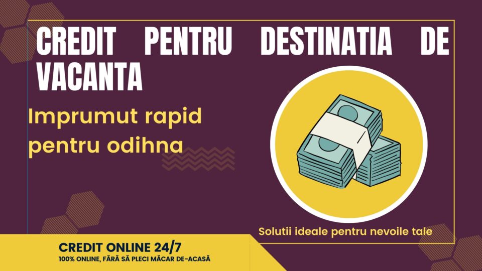 Credit pentru destinatia de vacanta