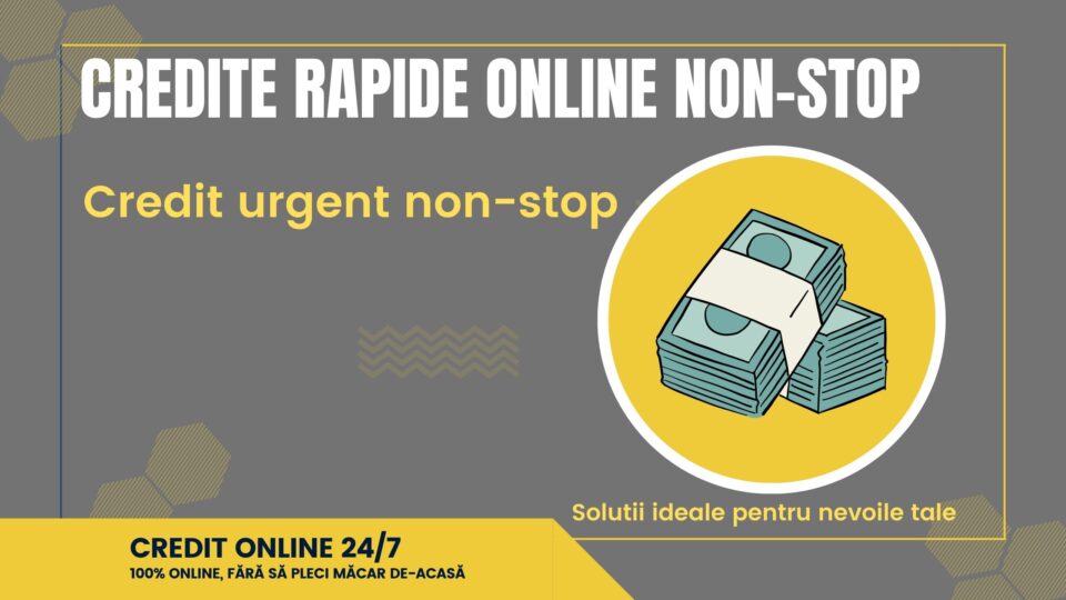 Credite rapide online non-stop