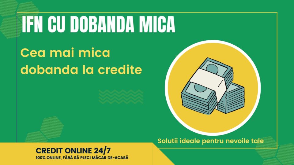 Ifn cu dobanda mica