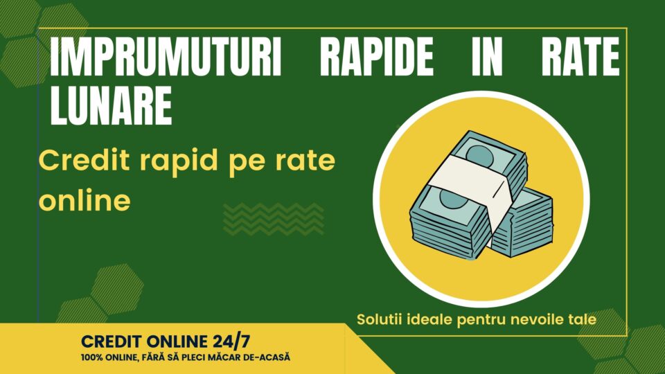 Imprumuturi rapide in rate lunare