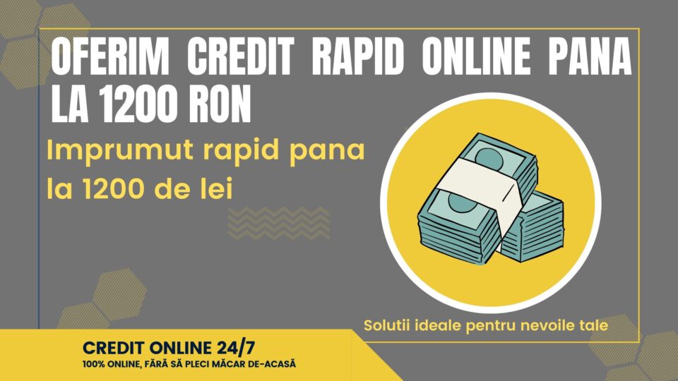 Oferim credit rapid online pana la 1200 RON