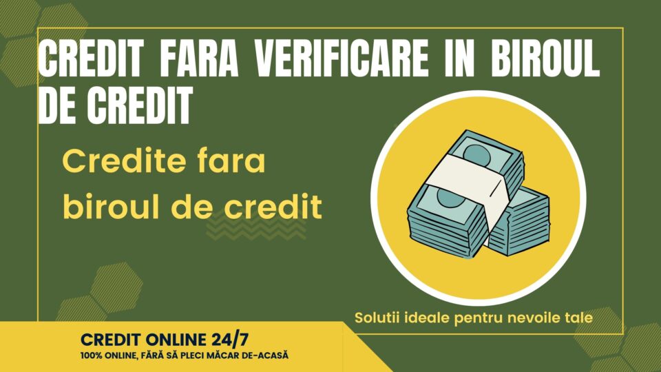 Credit fara verificare in biroul de credit