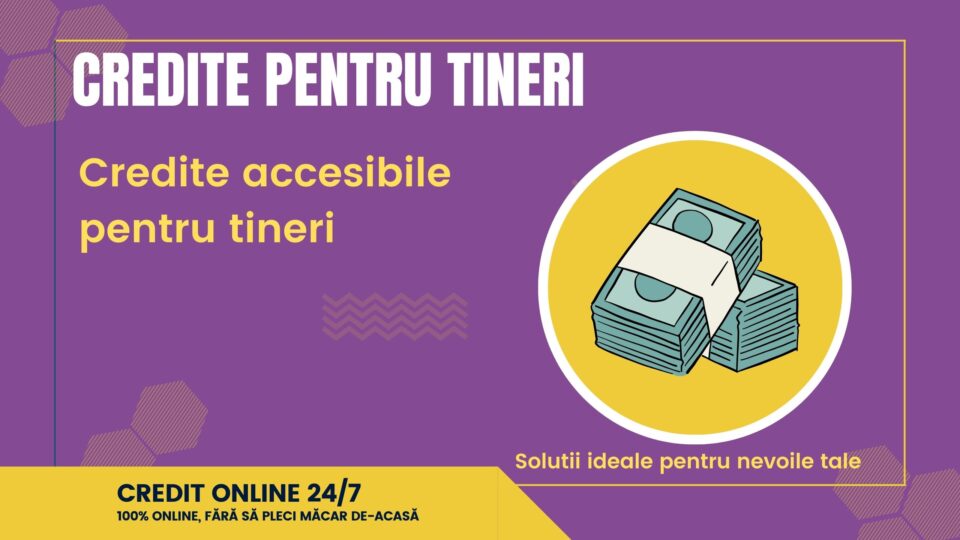 Credite pentru tineri